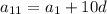 a_{11} =a_{1} +10d
