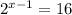 2^{x-1}=16
