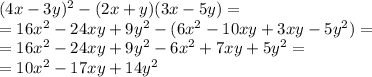 (4x-3y)^2-(2x+y)(3x-5y)=\\
=16x^2-24xy+9y^2-(6x^2-10xy+3xy-5y^2)=\\
=16x^2-24xy+9y^2-6x^2+7xy+5y^2=\\
=10x^2-17xy+14y^2