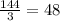 \frac{144}{3}=48
