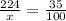 \frac{224}{x} = \frac{35}{100} 
