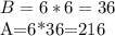 B=6*6=36

A=6*36=216
