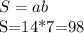 S=ab

S=14*7=98