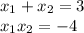 x_1+x_2=3\\
x_1x_2=-4
