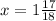 x=1 \frac{17}{18}