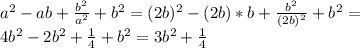 a^2-ab+ \frac{b^2}{a^2}+b^2 =(2b)^2-(2b)*b+ \frac{b^2}{(2b)^2}+b^2= \\ 
4b^2-2b^2+ \frac{1}{4} +b^2=3b^2+ \frac{1}{4}