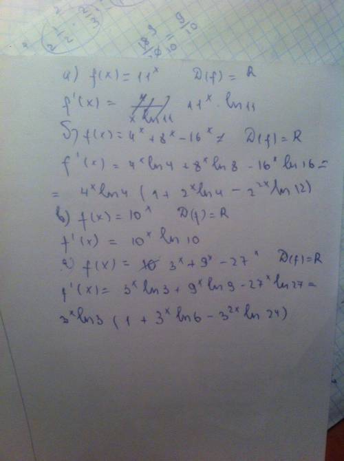 Укажите при каких значени ях x функция f(x) имеет производную и найдите эту )f(x)=11^x; b) f(x)=4^x+