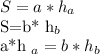 S=a* h_{a} 

S=b* h_{b} 


a*h _{a}=b* h_{b}