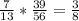 
 \frac{7}{13} * \frac{39}{56} = \frac{3}{8}