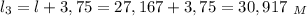 l_3=l+3,75=27,167+3,75=30,917 \ _M