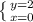 \left \{ {{y=2 \atop {x=0}} \right.