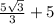 \frac{5 \sqrt{3} }{3} +5
