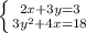 \left\{{{2x+3y=3}\atop {3y^{2}+4x =18}} \right. 

