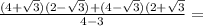\frac{(4+ \sqrt{3})(2- \sqrt{3})+(4- \sqrt{3} )(2+ \sqrt{3} }{4-3}=
