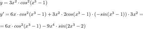 y=3x^2\cdot cos^2(x^3-1)\\\\y'=6x\cdot cos^2(x^3-1)+3x^2\cdot 2cos(x^3-1)\cdot (-sin(x^3-1))\cdot 3x^2=\\\\=6x\cdot cos^2(x^3-1)-9x^4\cdot sin(2x^3-2)