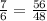\frac{7}{6} = \frac{56}{48}