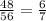 \frac{48}{56} = \frac{6}{7}