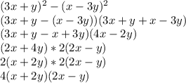 (3x+y)^2-(x-3y)^2 \\
(3x+y-(x-3y))(3x+y+x-3y)\\
(3x+y-x+3y)(4x-2y) \\ 
(2x+4y)* 2(2x-y) \\ 
2(x+2y) * 2(2x-y) \\
4(x+2y)(2x-y)