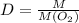 D= \frac{M}{M(O_2)}
