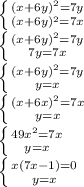 \left \{ {{(x+6y)^2=7y} \atop {(x+6y)^2=7x}} \right. \\
 \left \{ {{(x+6y)^2=7y} \atop {7y=7x}} \right. \\
 \left \{ {{(x+6y)^2=7y} \atop {y=x}} \right. \\
 \left \{ {{(x+6x)^2=7x} \atop {y=x}} \right. \\
 \left \{ {{49x^2=7x} \atop {y=x}} \right. \\
 \left \{ {{x(7x-1)=0} \atop {y=x}} \right. \\