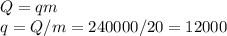 Q=qm\\
q=Q/m=240000/20=12000