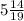 5 \frac{14}{19}