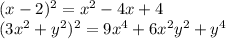 (x-2)^2=x^2-4x+4\\
(3x^2+y^2)^2=9x^4+6x^2y^2+y^4