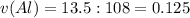 v (Al)= 13.5: 108=0.125 
