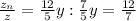 \frac{z_n}{z}
= \frac{12}{5} y: \frac{7}{5} y= \frac{12}{7}