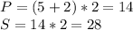 P= (5+2)*2=14 \\
S= 14 * 2 = 28
