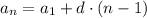 a_{n}=a_{1}+d\cdot(n-1)
