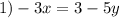 1) -3x=3-5y
