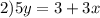 2) 5y=3+3x
