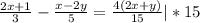 \frac{2x+1}{3}- \frac{x-2y}{5} = \frac{4(2x+y)}{15} |*15\\ \\ 

