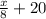 \frac{x}{8} + 20