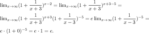\lim_{x \to \infty}(1 + \dfrac{1}{x + 3 })^{x - 2} = \lim_{x \to \infty} (1 + \dfrac{1}{x +3})^{x + 3 - 5} = \\ \\ \lim_{x \to \infty} (1 + \dfrac{1}{x + 3})^{x + 3 } (1 + \dfrac{1}{x - 3})^{-5} = e \lim_{x \to \infty}(1 + \dfrac{1}{x - 3})^{-5} = \\ \\ 
e \cdot (1 + 0)^{-5} = e \cdot 1 = e.