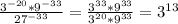 \frac{3^{-20}*9^{-33}}{27^{-33}}= \frac{3^{33}*9^{33}}{3^{20}*9^{33}} = 3^{13}