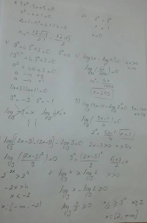 1)5х^2-5х+6=1 2)2^х=3^х 3)9^х+4 *3х+3=0 4)log4x=3 5)log2(5x-1)=2 6)log3(2x-5)+log3(2x-3)=1 6)(1/4)^x