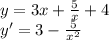 y=3x+ \frac{5}{x} +4\\
 y'=3- \frac{5}{x^2}