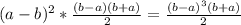 (a-b)^2* \frac{(b-a)(b+a)}{2} = \frac{(b-a)^3(b+a)}{2}