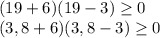 (19+6)(19-3) \geq 0
\\(3,8+6)(3,8-3) \geq 0