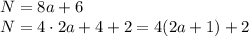 N = 8a+6\\
N = 4\cdot2a+4+2 = 4(2a+1)+2