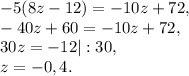 -5(8z-12)=-10z+72, \\ 
-40z+60=-10z+72, \\
30z=-12|:30, \\ 
z=-0,4.