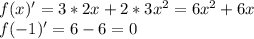 f(x)'=3*2x+2*3x^2=6x^2+6x
\\f(-1)'=6-6=0