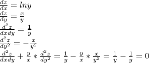 \frac{dz}{dx} = lny\\
\frac{dz}{dy} = \frac{x}{y} \\
 \frac{d^2z}{dxdy} = \frac{1}{y} \\
 \frac{d^2z}{dy^2} = -\frac{x}{y^2} \\
 \frac{d^2z}{dxdy} + \frac{y}{x} * \frac{d^2z}{dy^2} = \frac{1}{y} - \frac{y}{x}*\frac{x}{y^2} = \frac{1}{y} - \frac{1}{y} =0