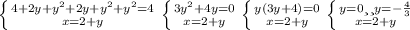 \left \{ {{4+2y+ y^{2}+2y+ y^{2} + y^{2}=4 } \atop {x=2+y}} \right. 
 \left \{ {{3 y^{2} +4y=0} \atop {x=2+y}} \right. 
 \left \{ {{y(3y+4)=0} \atop {x=2+y}} \right. 
 \left \{ {{y=0 или y=- \frac{4}{3} } \atop {x=2+y}} \right.