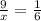 \frac{9}{x} = \frac{1}{6} 
