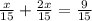 \frac{x}{15} + \frac{2x}{15} = \frac{9}{15} 
