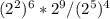 (2^{2})^{6}*2^{9} /(2^{5})^{4} 
