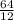 \frac{64}{12}